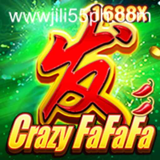 CrazyFaFaFa: The Ultimate Gaming Experience with JiLi55