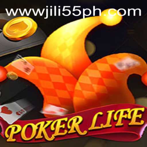 Exploring the World of PokerLife: A Comprehensive Guide to JiLi55